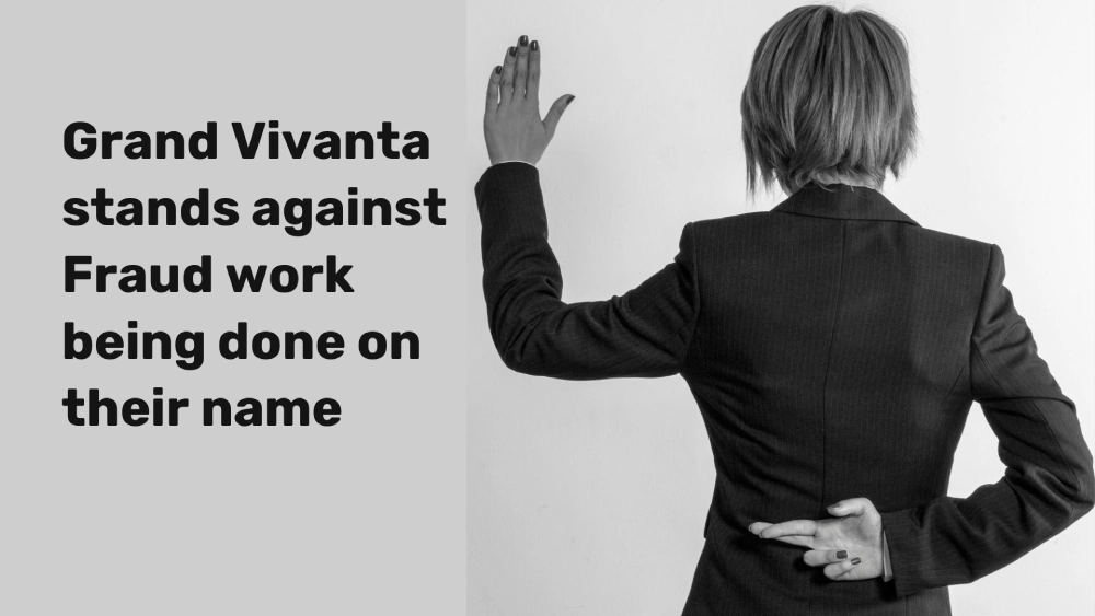 Grand Vivanta stands against Fraud work being done on their name