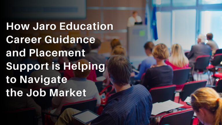 How Jaro Education Career Guidance and Placement Support is Helping to Navigate the Job Market