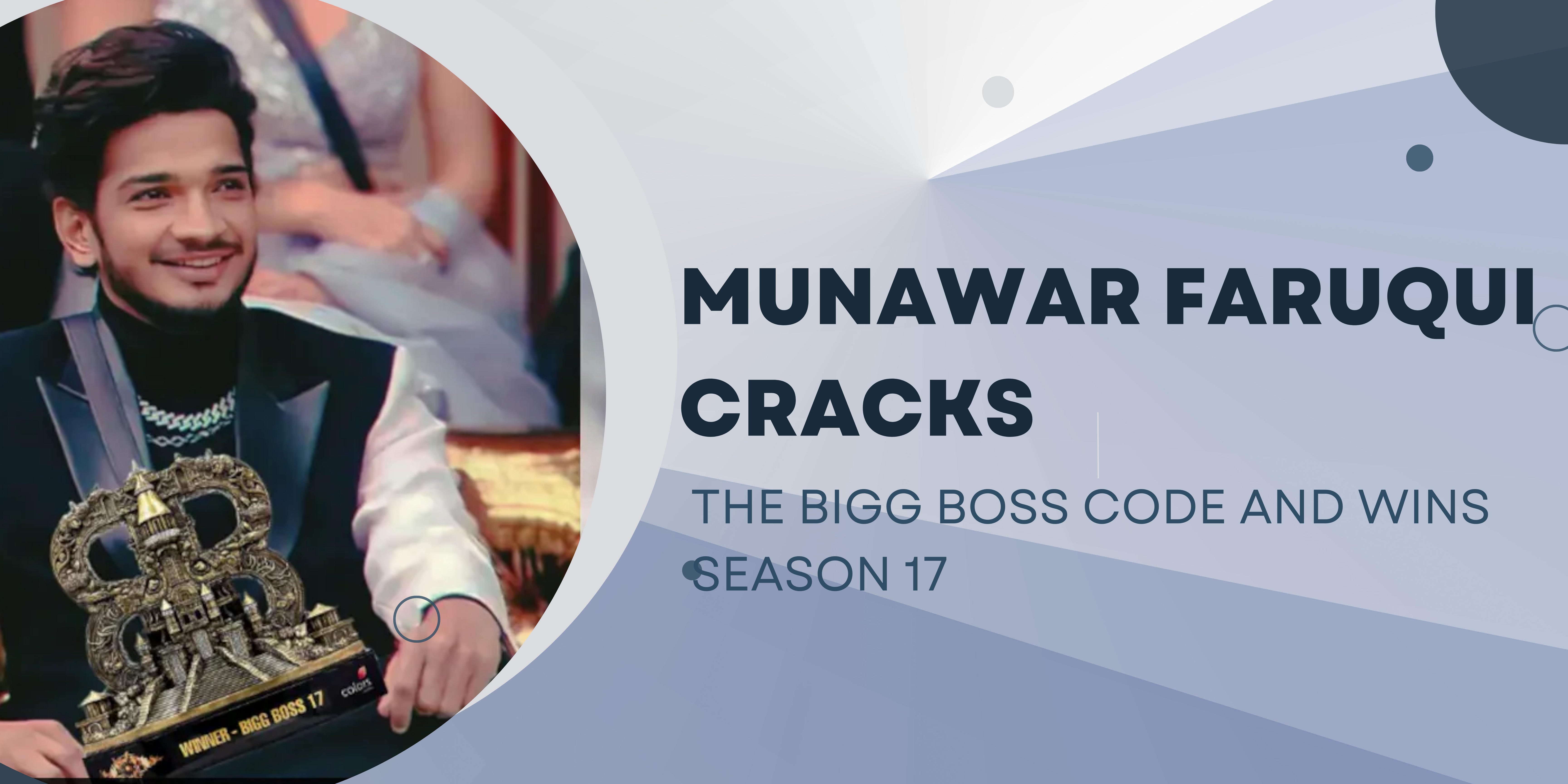 Munawar Faruqui Cracks the Bigg Boss Code and Wins Season 17