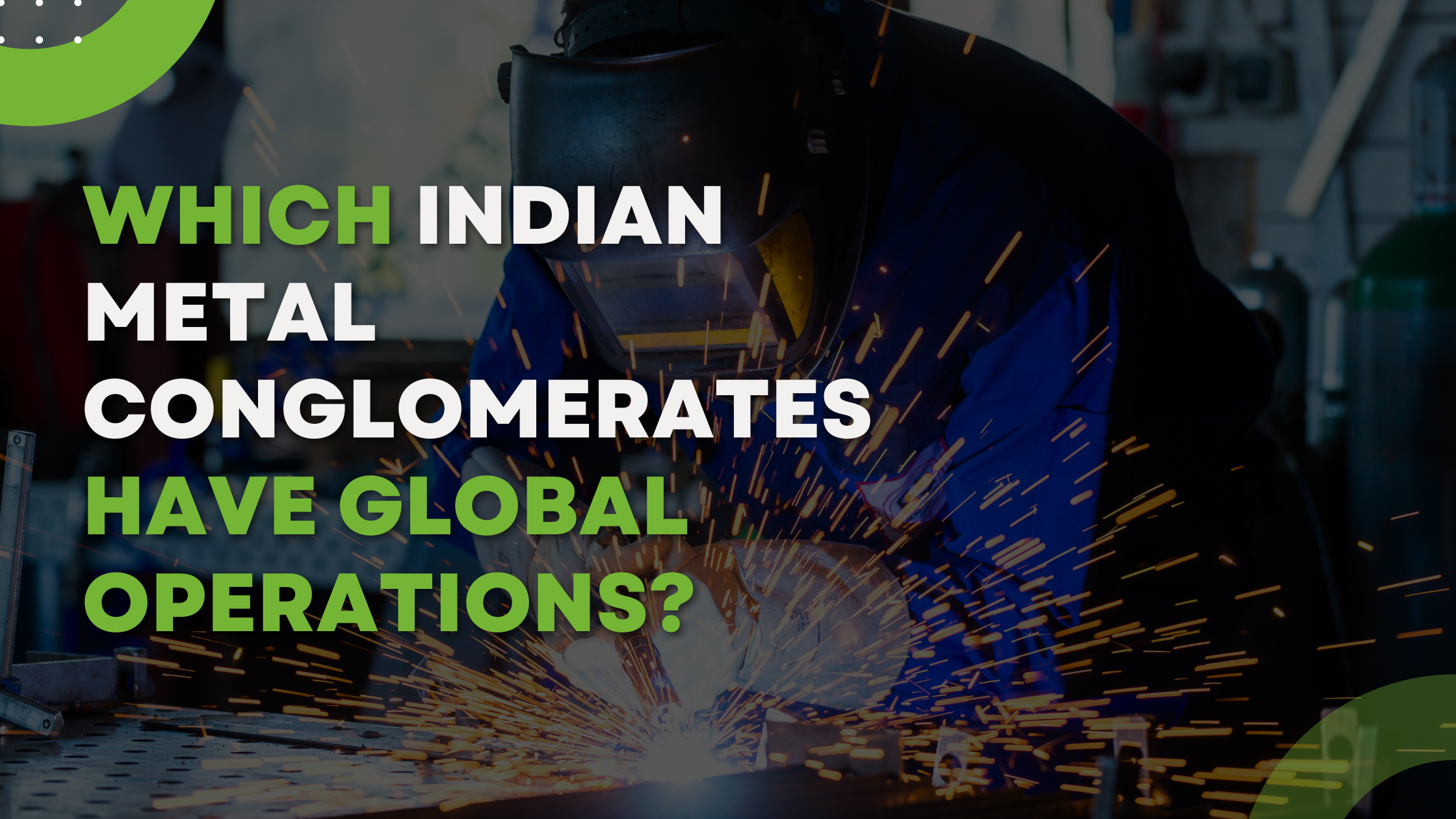 Which Indian Metal Conglomerates Have Global Operations