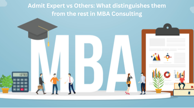 Admit Expert vs Others What distinguishes them from the rest in MBA Consulting